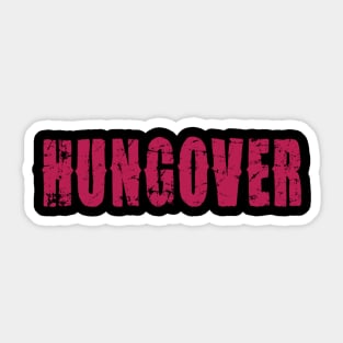 Hungover Sticker